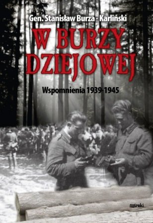 W burzy dziejowej. Wspomnienia 1939-1945 Burza-Karliński Stanisław