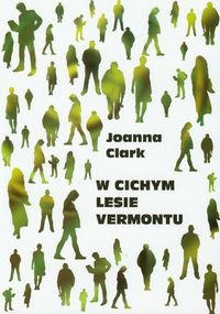 W cichym lesie Vermontu Clark Joanna