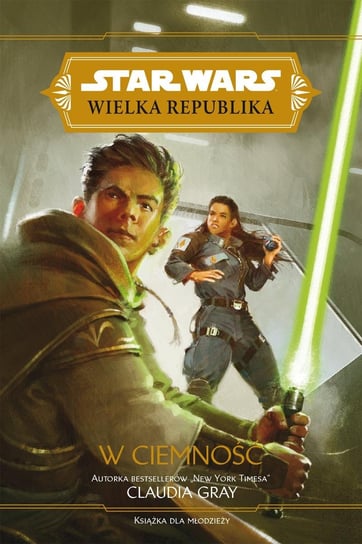 W ciemność. Star Wars. Wielka Republika - ebook mobi Gray Claudia