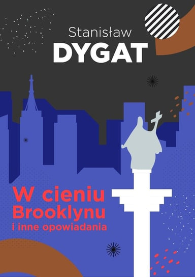 W cieniu Brooklynu i inne opowiadania Dygat Stanisław