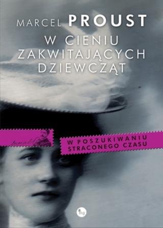 W cieniu zakwitających dziewcząt. W poszukiwaniu straconego czasu. Tom 2 Proust Marcel