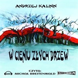 W cieniu złych drzew Kalinin Andrzej