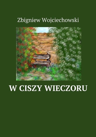 W ciszy wieczoru Wojciechowski Zbigniew