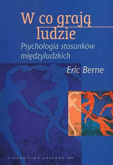 Eric Berne W Co Grają Ludzie Ebook