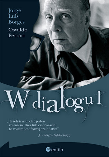 W dialogu I Borges Jorge Luis, Ferrari Osvaldo