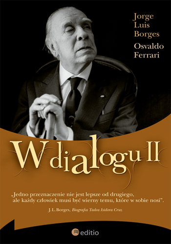 W dialogu II Borges Jorge Luis, Ferrari Osvaldo