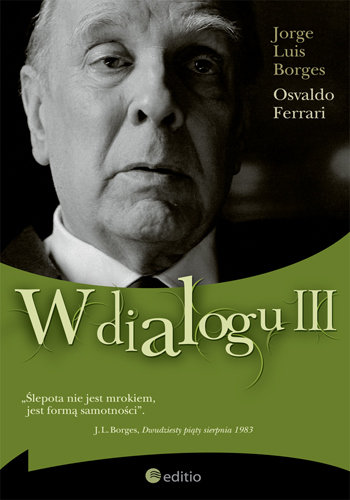 W dialogu III Borges Jorge Luis, Ferrari Osvaldo