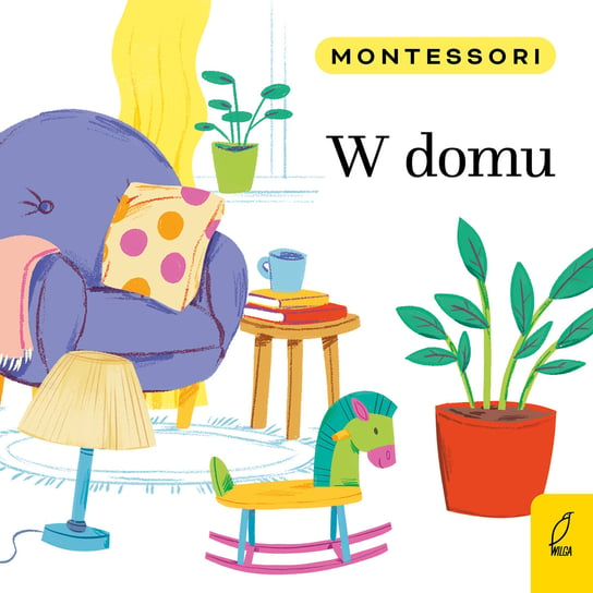 W domu. Montessori Kunicka-Porwisz Marzena