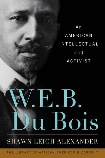 W. E. B. Du Bois Alexander Shawn Leigh