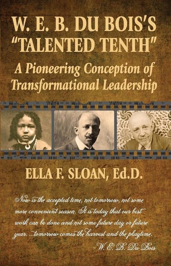 W. E. B. Du Bois's "Talented Tenth" Sloan Ella F.