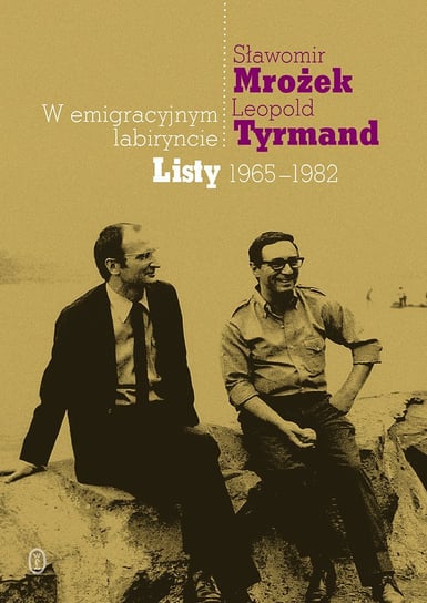 W emigracyjnym labiryncie. Listy 1965-1982 - ebook mobi Mrożek Sławomir, Tyrmand Leopold