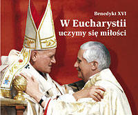 W Eucharystii uczymy się miłości Benedykt XVI