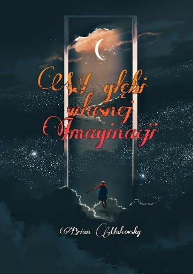 W głębi własnej imaginacji - ebook mobi Brian Malcovsky