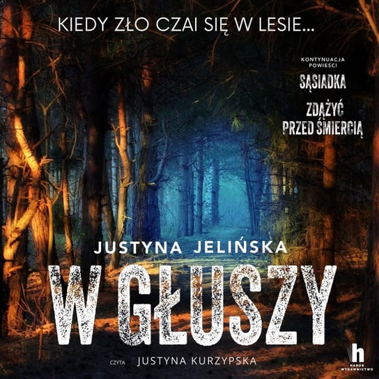 W głuszy - audiobook Justyna Jelińska