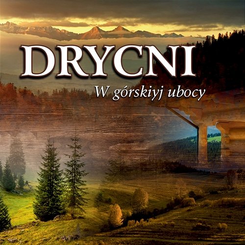 W Górskiyj Ubocy Drycni