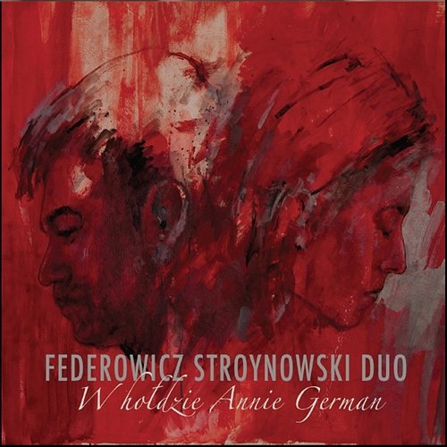 W hołdzie Annie German Federowicz Stroynowski Duo