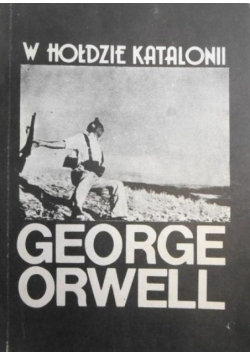 W hołdzie Katalonii Orwell George