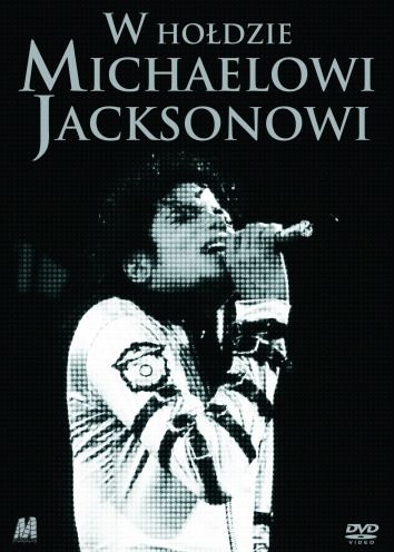 W hołdzie Michaelowi Jacksonowi Various Directors