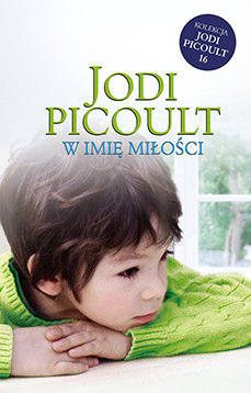 W imię miłości Picoult Jodi
