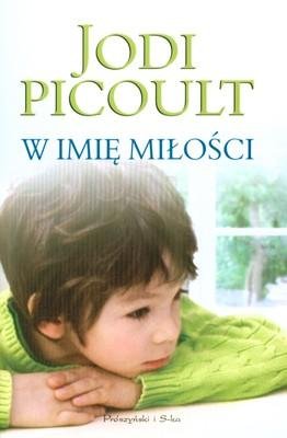 W imię miłości Picoult Jodi