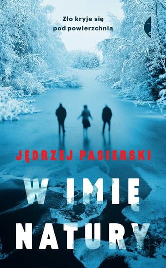 W Imię Natury Pasierski Jędrzej