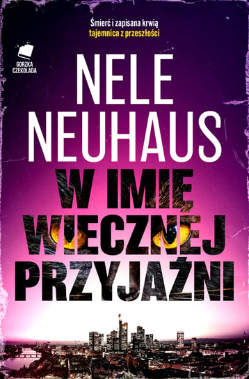 W imię wiecznej przyjaźni Neuhaus Nele