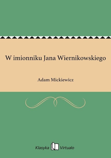 W imionniku Jana Wiernikowskiego - ebook epub Mickiewicz Adam