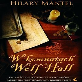 W komnatach Wolf Hall Mantel Hilary