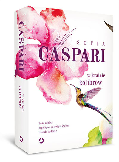 W krainie kolibrów Caspari Sofia