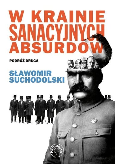 W krainie sanacyjnych absurdów. Podróż druga - ebook mobi Suchodolski Sławomir