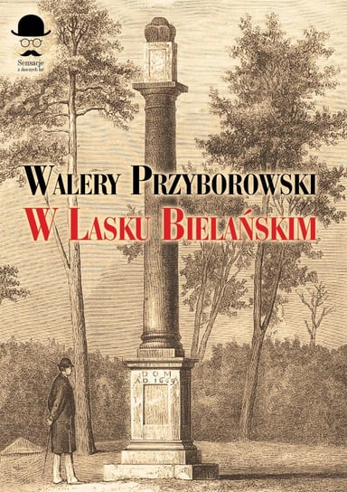 W Lasku Bielańskim Przyborowski Walery