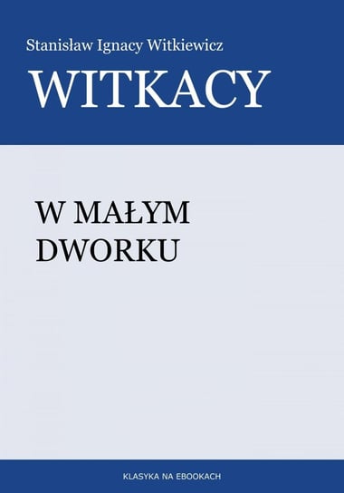 W małym dworku - ebook mobi Witkiewicz Stanisław