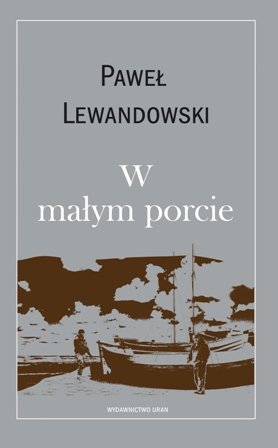 W małym porcie Lewandowski Paweł