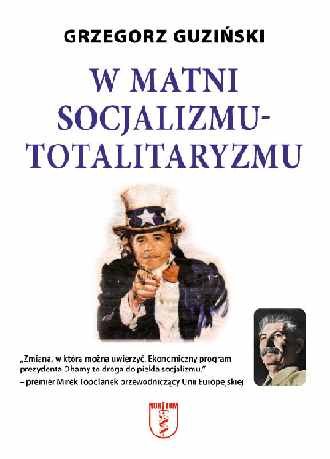 W Matni Socjalizmu-Totalitaryzmu Guziński Grzegorz