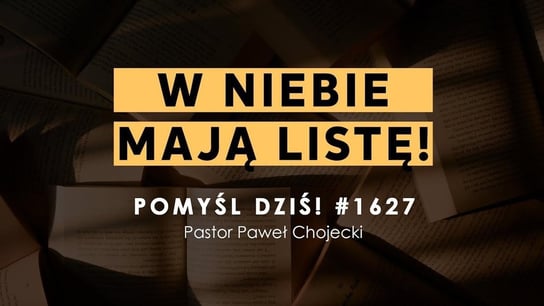 W niebie mają listę! #Pomyśldziś #1627 - Idź Pod Prąd Nowości - podcast - audiobook Opracowanie zbiorowe