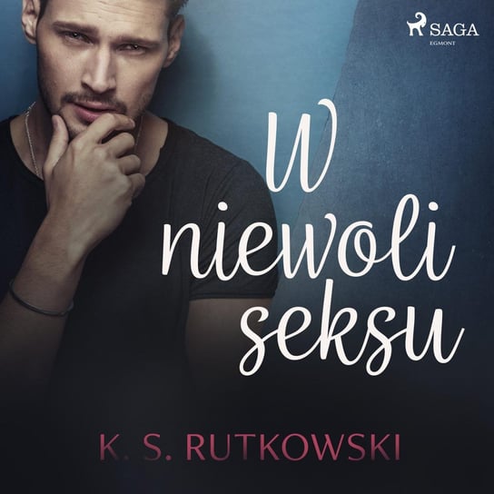 W niewoli seksu Rutkowski K. S.