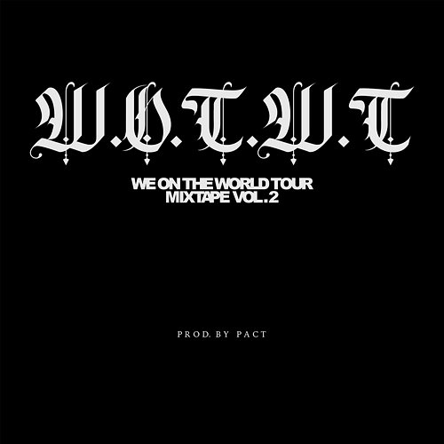 W.O.T.W.T MixTape, Vol. 2 派克特