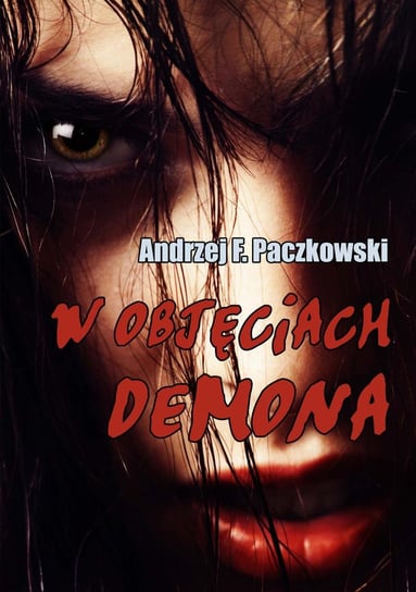 W objęciach demona Paczkowski Andrzej F.