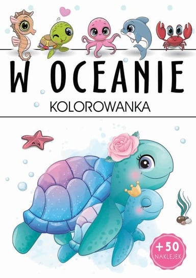 W oceanie. Kolorowanka Opracowanie zbiorowe