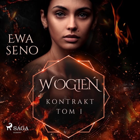 W ogień. Kontrakt. Tom 1 Seno Ewa
