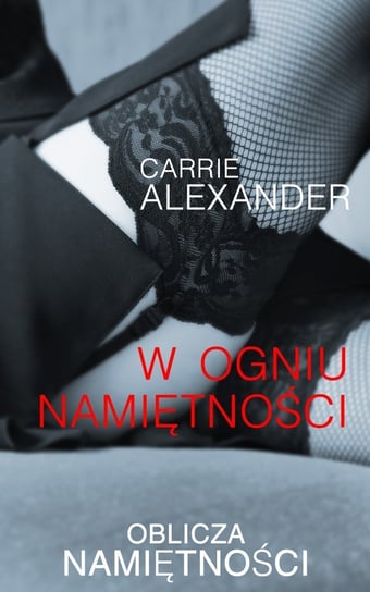 W ogniu namiętności Alexander Carrie