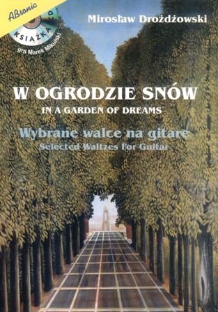 W Ogrodzie Snów - Wybrane Walce na Gitarę Drożdżowski Mirosław