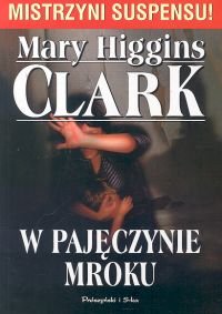 W pajęczynie mroku Clark Mary Higgins