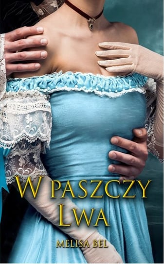 W paszczy Lwa. Niepokorni. Tom 2 Bel Melisa