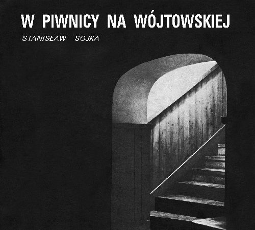 W piwnicy na Wójtowskiej Soyka Stanisław