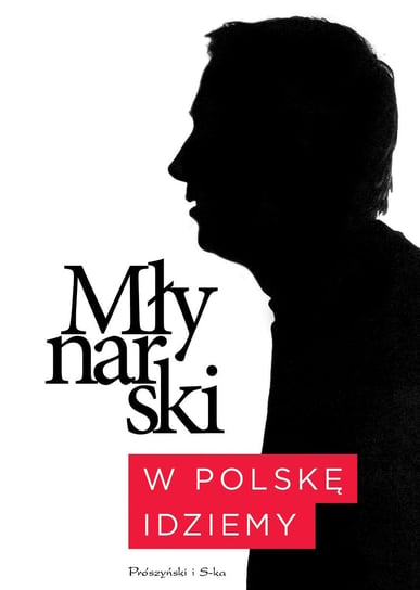 W Polskę idziemy Młynarski Wojciech