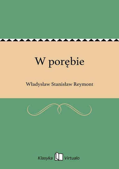 W porębie Reymont Władysław Stanisław