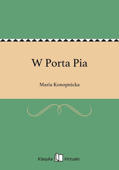 W Porta Pia Konopnicka Maria