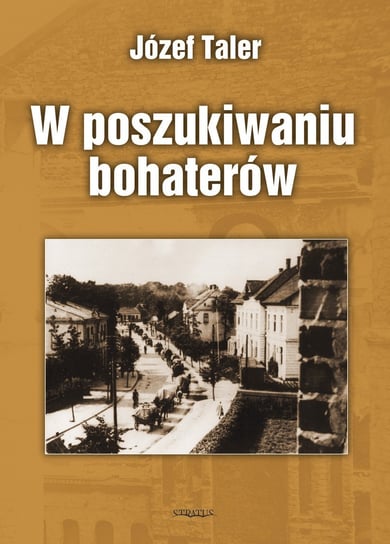 W poszukiwaniu bohaterów - ebook mobi Taler Józef