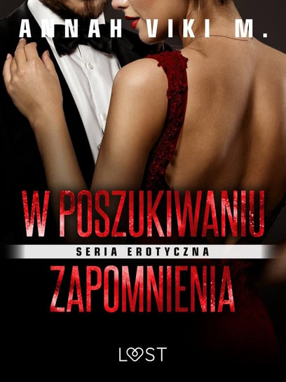 W poszukiwaniu zapomnienia - ebook epub Annah Viki M.